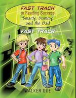 Fast Track to Reading Success - Smarty, Dummy, and the Bad