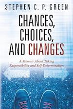 Chances, Choices, and Changes