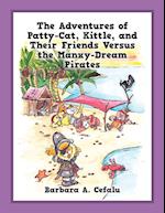 The Adventures of Patty-Cat, Kittle, and Their Friends Versus the Manxy-Dream Pirates