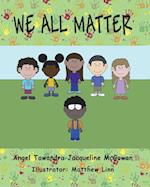 We All Matter