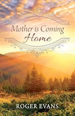 Mother is Coming Home