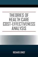 Theories of Health Care Cost-Effectiveness Analysis