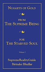 Nuggets Of Gold From The Supreme Being For The Starved Soul