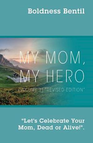 MY MOM, MY HERO (VOLUME 1) "Revised Edition"