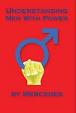 Understanding Men With Power