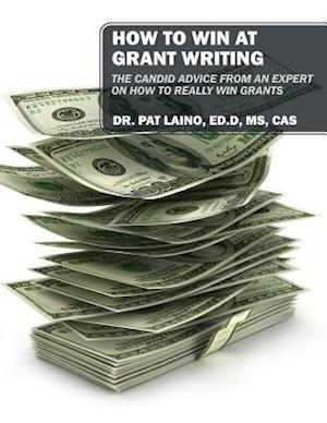 HOW TO WIN AT GRANT WRITING