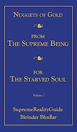 Nuggets Of Gold From The Supreme Being For The Starved Soul