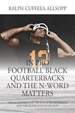 In Pro Football Black Quarterbacks and the N-Word Matters