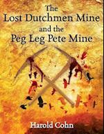 The Lost Dutchmen Mine and the Peg Leg Pete Mine