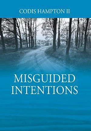 Misguided Intentions