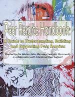 Peer Respite Handbook: A Guide to Understanding, Building and Supporting Peer Respites 
