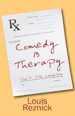 Comedy is Therapy