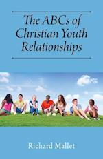 The ABCs of Christian Youth Relationships