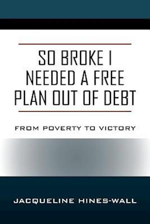 So Broke I Needed A Free Plan Out of Debt