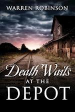 Death Waits At The Depot