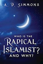 Who Is the Radical Islamist? and Why?