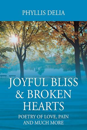 Joyful Bliss & Broken Hearts