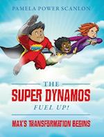 The Super Dynamos Fuel Up!  Max's Transformation Begins
