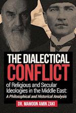 The Dialectical Conflict of Religious and Secular Ideologies in the Middle East