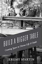 Build a Bigger Table