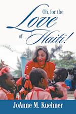 Oh, For The Love Of Haiti!