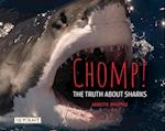 Chomp! the Truth about Sharks