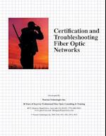 Certification and Troubleshooting Fiber Optic Networks
