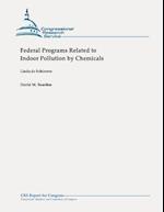 Federal Programs Related to Indoor Pollution by Chemicals
