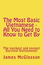 The Most Basic Vietnamese - All You Need to Know to Get by