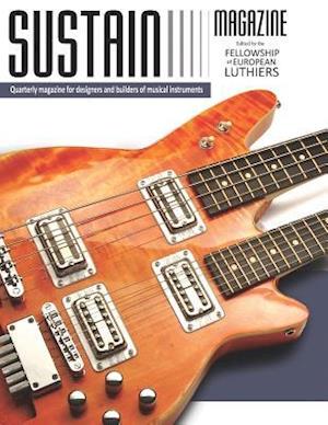 Sustain 1: A quarterly magazine for luthiers