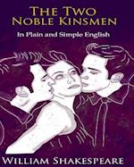 The Two Noble Kinsmen in Plain and Simple English