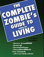 The Complete Zombie's Guide to Eating the Living