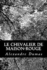 Le Chevalier de Maison-Rouge