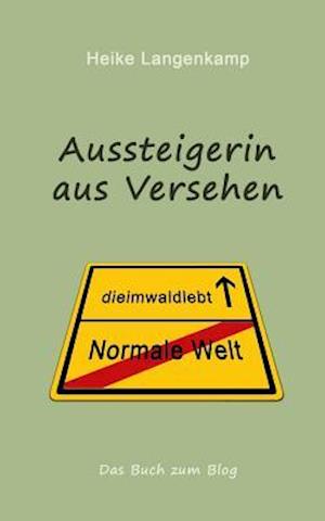 Aussteigerin Aus Versehen