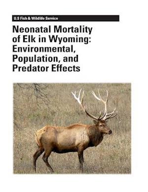 Neonatal Mortality of Elk in Wyoming