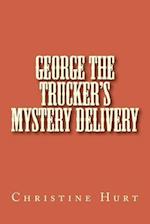 George the Trucker's Mystery Delivery