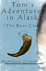 The Bear Claw (Tom's Adventures in Alaska)