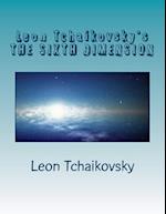 Leon Tchaikovsky's the Sixth Dimension