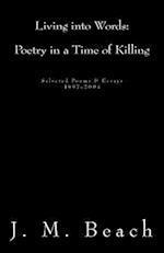 Living Into Words (Poetry in a Time of Killing)