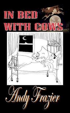 In Bed With Cows