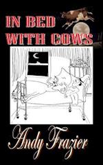 In Bed with Cows