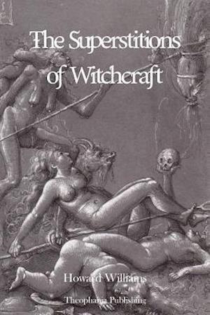 The Superstitions of Witchcraft