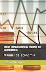 Breve introduccion al estudio de la economia