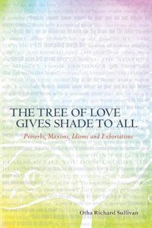 The Tree of Love Gives Shade to All