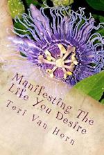 Manifesting the Life You Desire