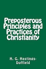 Preposterous Principles and Practices of Christianity
