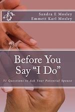 Before You Say "i Do"