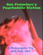 San Francisco's Psychedelic Sixties