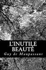 L'Inutile Beauté