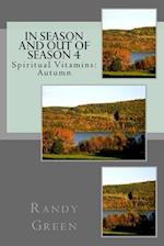 In Season and Out of Season 4: Spiritual Vitamins: Autumn 